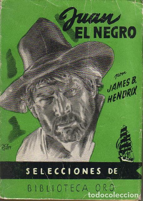 Libros: HENDRIX, James B.- - Juan el Negro. Versi&oacute;n de M.V.A. Cubierta de Bocquet. - Foto 1