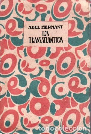 Libros: HERMANT, Abel.- - Los transatl&aacute;nticos. Traducci&oacute;n de Tom&aacute;s Borr&aacute;s. Teatro. - Foto 1