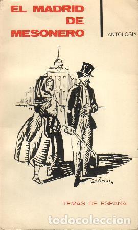 Libri di seconda mano: HESSE, Jos&eacute;.- - El Madrid de Mesonero Romanos. Antolog&iacute;a. Edici&oacute;n y pr&oacute;logo de...