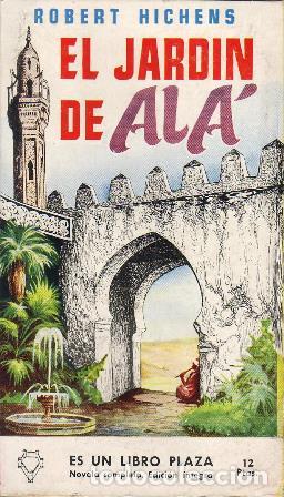 Libros: HICHENS, Robert.- - El jard&iacute;n de Al&aacute;. Novela. - Foto 1
