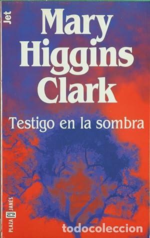 Libros: HIGGINS CLARK, Mary.- - Testigo en la sombra. Novela. - Foto 1