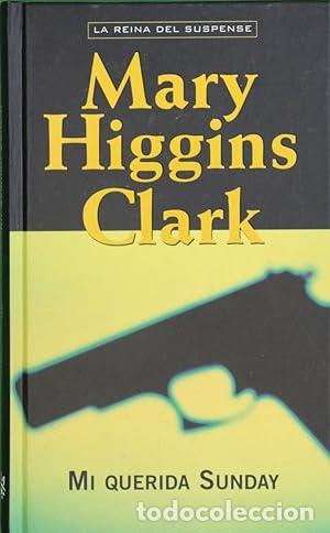 Libros: HIGGINS CLARK, Mary.- - Mi querida Sunday. Novela. - Foto 1