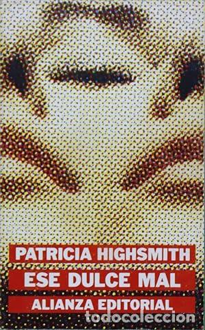 Libros: HIGHSMITH, Patricia.- - Ese dulce mal. Novela. - Foto 1