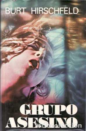 Libros: HIRSCHFELD, Burt.- - Grupo asesino. Novela. - Foto 1