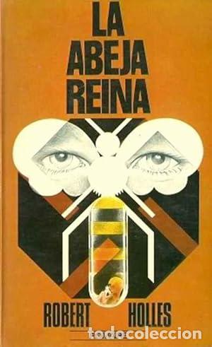 Libros: HOLLES, Robert.- - La abeja reina. Novela. - Foto 1