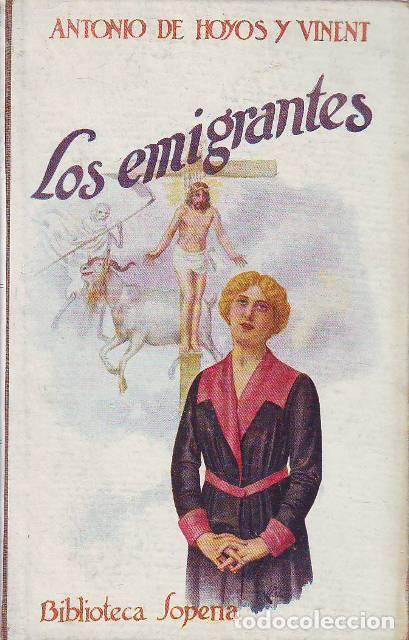 Libros: HOYOS Y VINENT, Antonio de.- - Los emigrantes. Novela. - Foto 1