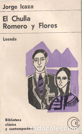Libros: ICAZA, Jorge.- - El Chulla, Romero y Flores. Novela. - Foto 1