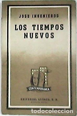 Libros: INGENIEROS, Jos&eacute;.- - Los tiempos nuevos. - Foto 1
