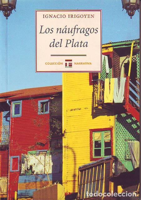 Libros: IRIGOYEN, Ignacio.- - Los n&aacute;ufragos del Plata. - Foto 1