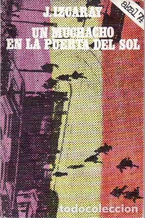 Libros: IZCARAY, Jes&uacute;s.- - Un muchacho en la Puerta del Sol. Novela. - Foto 1