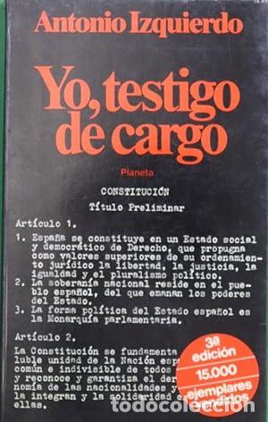 Libros: IZQUIERDO, Antonio.- - Yo, testigo de cargo. - Foto 1