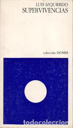 Libros: IZQUIERDO, Luis.- - Supervivencias. Poes&iacute;a. - Foto 1