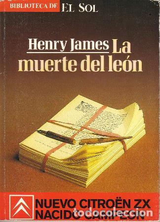 Libros: JAMES, Henry.- - La muerte del le&oacute;n. Traducci&oacute;n de Eduardo Lago. - Foto 1