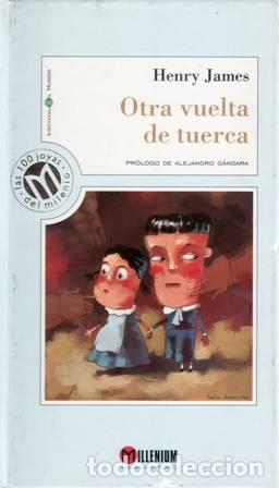 Libros: JAMES, Henry.- - Otra vuelta de tuerca. Pr&oacute;logo de Alejandro G&aacute;ndara. - Foto 1