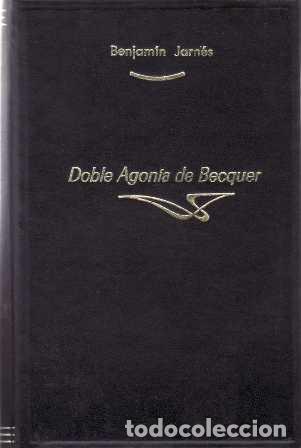 Libros: JARN&Eacute;S, Benjam&iacute;n.- - Doble agon&iacute;a de B&eacute;cquer. - Foto 1