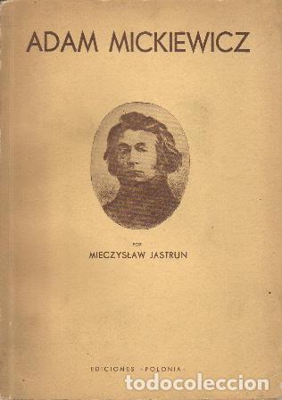 Libros: JASTRUM, Mieczyslaw.- - Adam Mickiewicz. - Foto 1