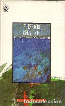 Libros: JIM&Eacute;NEZ-CLAVER&Iacute;A, Luis.- - El espacio del viento. Poes&iacute;a. - Foto 1