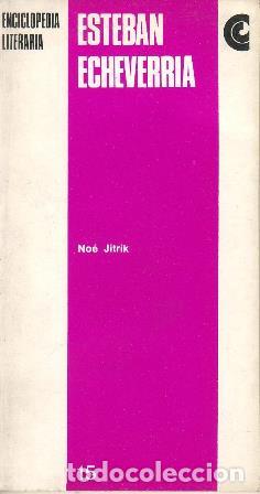 Libros: JITRIK, No&eacute;.- - Esteban Echeverr&iacute;a. - Foto 1