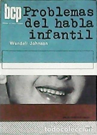 Libros: JOHNSON, Wendell.- - Problemas del habla infantil. - Foto 1