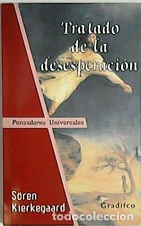 Libros: KIERKEGAARD, S&ouml;ren.- - Tratado de la desesperaci&oacute;n. - Foto 1