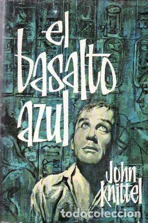 Libros: KNITTEL, John.- - El basalto azul. Novela. - Foto 1