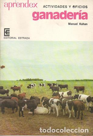 Libros: KOHAN, Manuel.- - Actividades y oficios: Ganader&iacute;a. - Foto 1