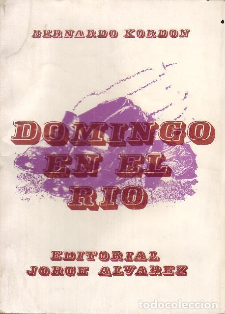 Libros: KORDON, Bernardo.- - Domingo en el r&iacute;o. Relato. - Foto 1