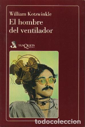 Libros: KOTZWINKLE, William.- - El hombre del ventilador. - Foto 1
