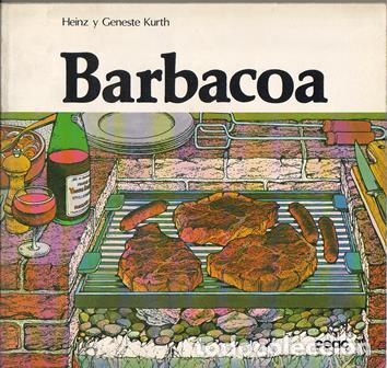 Libros: KURTH, Heinz y Geneste.- - Barbacoa. - Foto 1