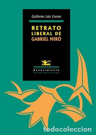 Libros: LA&Iacute;N CORONA, Guillermo.- - Retrato liberal de Gabriel Mir&oacute;. - Foto 1