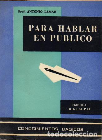 Libros: LAMAR, Antonio.- - Para hablar en p&uacute;blico. - Foto 1