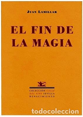 Libros: LAMILLAR, Juan.- - El fin de la magia. - Foto 1
