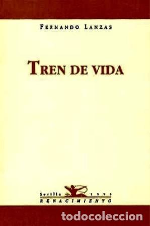 Libros: LANZAS, Fernando.- - Tren de vida. - Foto 1