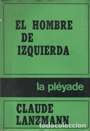 Libros: LANZMANN, Claude.- - El hombre de Izquierda. - Foto 1