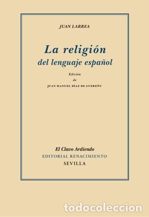 Libros: LARREA, Juan.- - La religi&oacute;n del lenguaje espa&ntilde;ol. - Foto 1