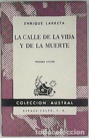 Libros: LARRETA, Enrique.- - La calle de la vida y de la muerte. - Foto 1