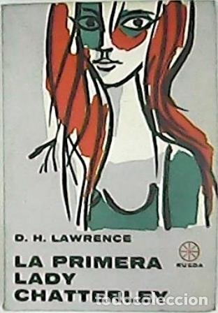 Libros: LAWRENCE, D. H.- - La primera Lady Chatterley. Novela. - Foto 1