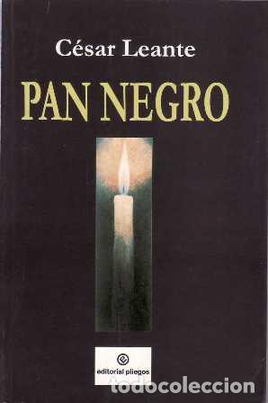 Libros: LEANTE, C&eacute;sar.- - Pan negro. Novela. - Foto 1