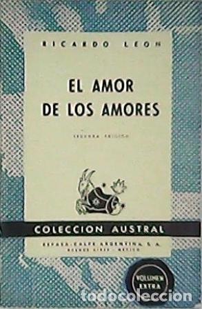 Libros: LEON, Ricardo.- - El amor de los amores. Novela. - Foto 1