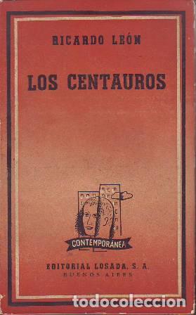 Libros: LEON, Ricardo.- - Los centauros (novela). - Foto 1