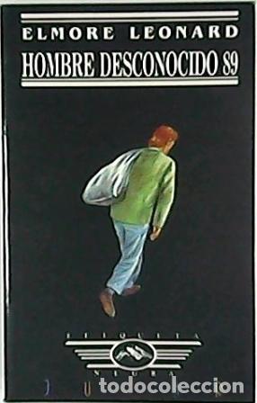 Libros: LEONARD, Elmore.- - Hombre desconocido 89. - Foto 1