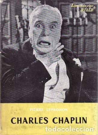 Libros: LEPROHON, Pierre.- - Charles Chaplin. - Foto 1