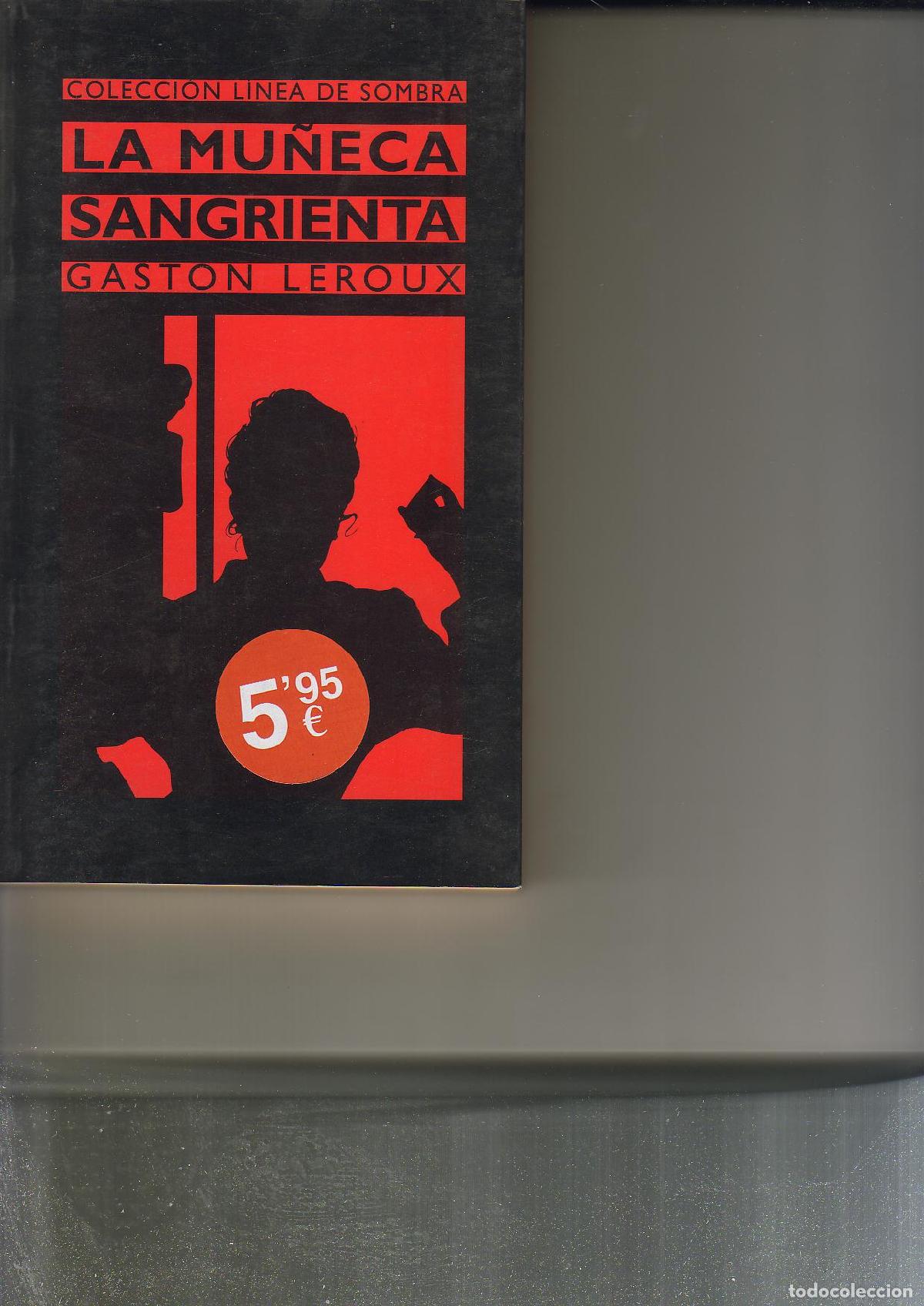 Libros: LEROUX, Gast&oacute;n.- - La mu&ntilde;eca sangrienta. Novela. - Foto 1