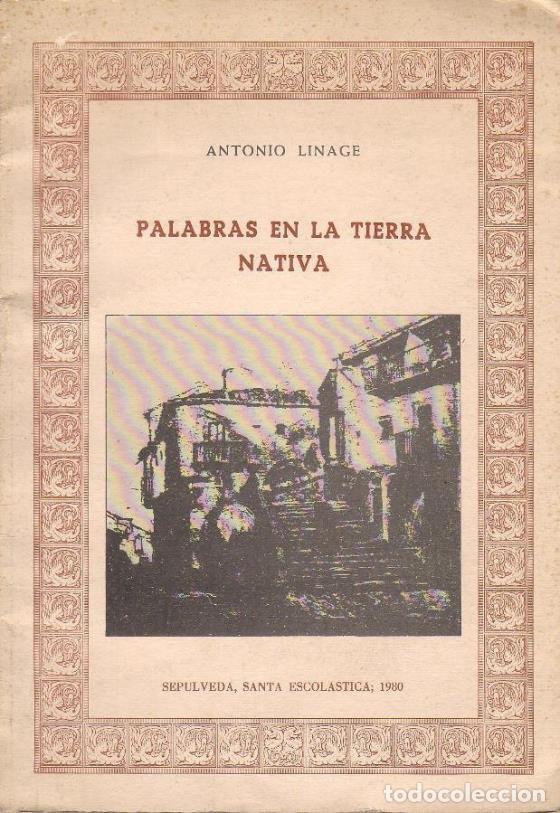 Libri di seconda mano: LINAGE, Antonio.- - Palabras en la tierra nativa. Novela.
