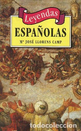 Libros: LLORENS CAMP, Mar&iacute;a Jos&eacute;.- - Leyendas espa&ntilde;olas. - Foto 1