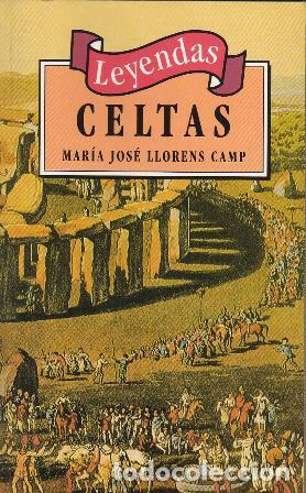 Libros: LLORENS CAMP, Mar&iacute;a Jos&eacute;.- - Leyendas celtas. - Foto 1