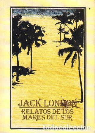 Libros: LONDON, Jack.- - Relatos de los mares del sur. - Foto 1