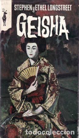 Libros: LONGSTREET, Stephen y Ethel.- - Geisha. - Foto 1