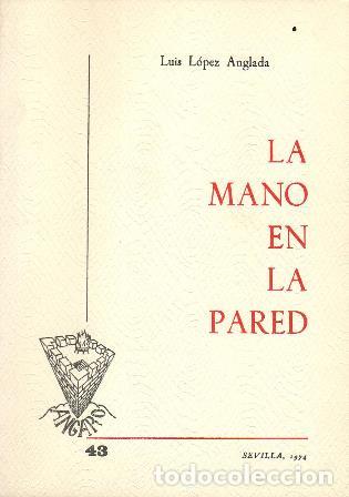 Libros: L&Oacute;PEZ ANGLADA, Luis.- - La mano en la paredici&oacute;n - Foto 1