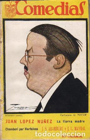 Libri di seconda mano: LOPEZ NU&Ntilde;EZ, Juan.- - La tierra madre. Comedia en tres actos. J. S. ARAMBURU y J. L. MAYRAL.-